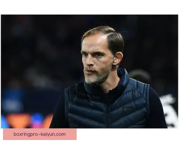 图赫尔在关键比赛中的表现稳健，战术执行效果显著分析指向明确。